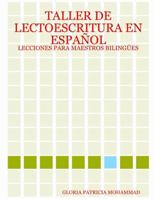 Taller de Lectoescritura En Espanol: Lecciones Para Maestros Bilingues 1847281265 Book Cover