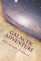 Galactic Adventure 1493652044 Book Cover