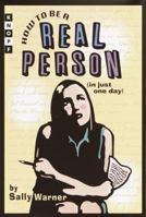 How to be a Real Person (in Just One Day) 0439375428 Book Cover
