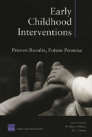 Early Childhood Interventions: Proven Results, Future Promise 0833038362 Book Cover