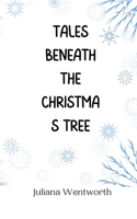 Tales Beneath the Christmas Tree 9916941254 Book Cover