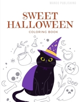 Sweet Halloween Coloring Book: Coloring pages for children,boys,girls,toddlers,preschool,kindergarten ages 2-5 (Color Me) 1700055224 Book Cover