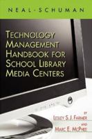 The Neal-Schuman Technology Management Handbook for School Library Media Centers 1555706592 Book Cover