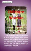 Childcare Warrior 1388130750 Book Cover