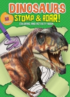 Dinosaurs Stomp  Roar! Coloring and Activity Book 1645175065 Book Cover