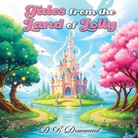 Tales from the Land of Lolly B0GKX9JCJX Book Cover