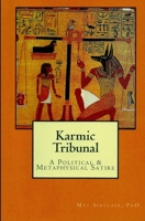 Karmic Tribunal, A Political & Metaphysical Satire 1540339149 Book Cover