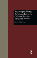 Reconceptualizing American Literary/Cultural Studies (Wellesley Studies in Critical Theory, Literary History and Culture) 1138984744 Book Cover