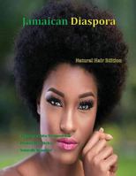 Jamaican Diaspora: Natural Hair Edition 1507663196 Book Cover