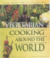 Vegetarian Cooking Around the World: To Include New Low-Fat Recipes (Easy Menu Ethnic Cookbooks)