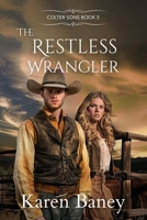 The Restless Wrangler B0BW2ZM2N3 Book Cover