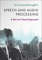 Speech and Audio Processing: A Matlab(r)-Based Approach 1107085462 Book Cover