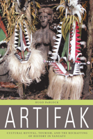 Artifak: Cultural Revival, Tourism, and the Recrafting of History in Vanuatu 1789200423 Book Cover