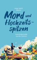 Mord und Hochzeitsspitzen: Eine Krimikomödie aus der Toskana (German Edition) 3759712193 Book Cover
