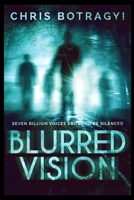 Blurred Vision: Large Print Edition 4867526657 Book Cover
