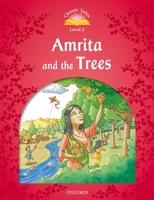 Amrita and the Trees (Classic Tales: Beginner 2, 150-Word Vocabulary) 0194238903 Book Cover