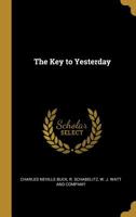 The Key to Yesterday 1523895446 Book Cover