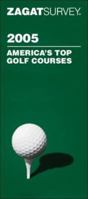 2006 America's Top Golf Courses (Zagatsurvey : America's Top Golf Courses) 1570066310 Book Cover