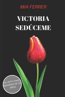 VICTORIA: SEDÚCEME 1719876223 Book Cover