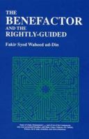 The Benefactor & the Rightly-Guided 0935782478 Book Cover