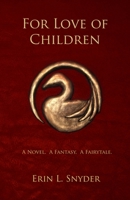 For Love of Children 1449970303 Book Cover