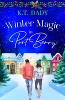 Winter Magic in Port Berry: A heartwarming, small town, Christmas romance of second-chances and new beginnings 1781898200 Book Cover