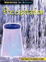 Precipitation (Measuring the Weather Series) 1403401284 Book Cover