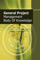 General Project Management Body of Knowledge 1493684728 Book Cover