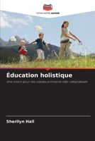 Éducation holistique (French Edition) 6209549268 Book Cover