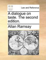 A Dialogue on Taste 1170619126 Book Cover