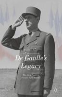 de Gaulle's Legacy: The Art of Power in France's Fifth Republic 1349503290 Book Cover