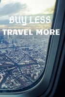 Buy Less Travel More 1695683307 Book Cover