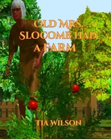 Old Mrs. Slocomb had a Farm B088N7XVLJ Book Cover