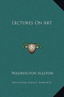 Lectures on Art, and Poems 1511554940 Book Cover