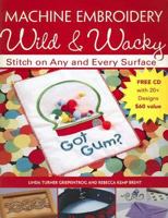 Machine Embroidery Wild & Wacky 0896892778 Book Cover