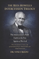 Rees Howells Devotional Trilogy: 90 Days of Spirit-Led Intercession, Supernatural Faith, and Global Revival B0FMP9H3TW Book Cover