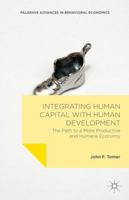 Integrating Human Capital with Human Development: The Path to a More Productive and Humane Economy 1137473525 Book Cover