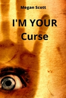 I'M YOUR Curse 1801897956 Book Cover