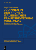 J�dinnen in Der Fr�hen Italienischen Frauenbewegung (1861-1945): Biografien, Diskurse Und Transnationale Vernetzungen 3110995522 Book Cover