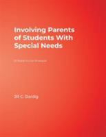 Involving Parents of Students With Special Needs: 25 Ready-to-Use Strategies 1412951208 Book Cover