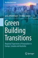 Green Building Transitions: Regional Trajectories of Innovation in Europe, Canada and Australia 303008518X Book Cover