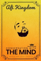 CONVERSATION WITH THE MIND: BASED ON TRUE EVENTS B08CW9LT4R Book Cover