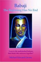 Babaji:: The Beginning Has No End 141962055X Book Cover