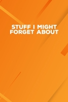 Stuff I Might Forget About: 6 X 9 Blank Lined Coworker Gag Gift Funny Office Notebook Journal 1676377921 Book Cover