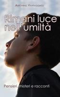 Rimani Luce : Pensieri, Misteri e Racconti 1726801721 Book Cover