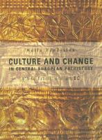 Archaeology: Culture And Change in Central European Prehistory, 6th to 1st Millennium Bc 8779342450 Book Cover