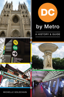 DC by Metro: A History  Guide 1467140147 Book Cover