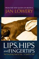 Lips Hips and Fingertips 1461043441 Book Cover