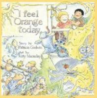 I Feel Orange Today 1550372858 Book Cover