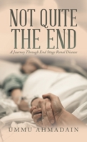 Not Quite the End: (Revised Edition) 1543765106 Book Cover